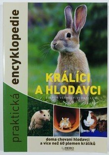 Králíci a hlodavci - Praktická encyklopedie