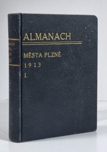 Almanach král. města Plzně na rok 1913 - ročník I.