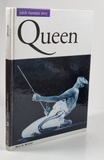 Queen - jejich vlastními slovy