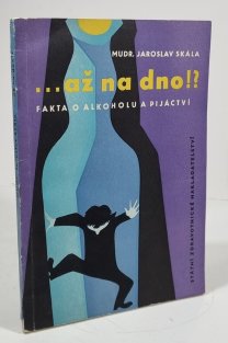 ...až na dno!?