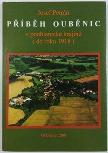 Příběh Ouběnic v podblanické krajině (do roku 1918)