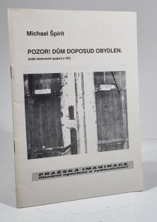 Pozor! Dům doposud neobydlen (stále telefonické spojení s VB)