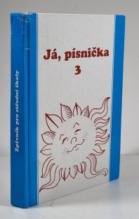 Já, písnička 3 - zpěvník pro žáky středních škol