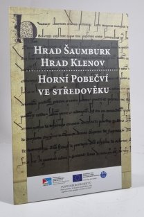 Hrad Šaumburk, hrad Klenov a osídlování horního Pobečví ve středověku