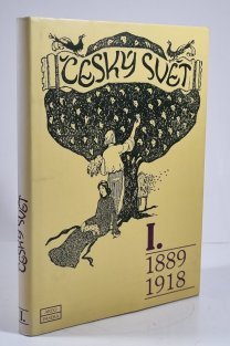 Český svět I. 1889-1918