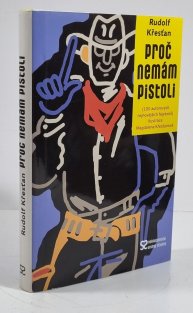 Proč nemám pistoli