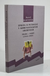 Zpráva o putování v komunistických archivech