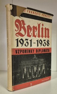 Berlín 1931-1938 - Vzpomínky diplomata