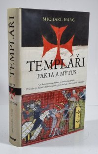 Templáři - fakta a mýtus