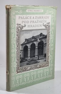 Paláce a zahrady pod Pražským hradem