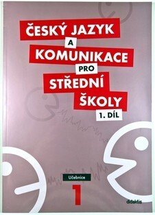 Český jazyk a komunikace pro SŠ - 1. díl (učebnice )
