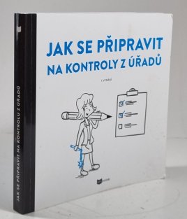 Jak se připravit na kontroly z úřadů