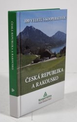 Česká republika a Rakousko - 100 výletů s Kooperativou - 