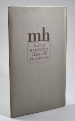 Matej Hrebenda - Vlastný životopis (slovensky) - 