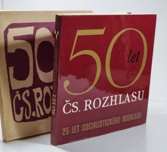 50 let československého rozhlasu / 25 let socialistického rozhlasu