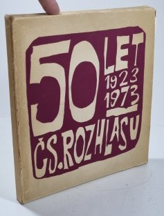 50 let československého rozhlasu / 25 let socialistického rozhlasu