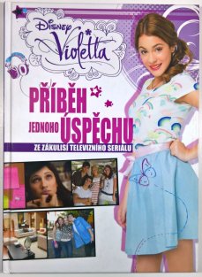 Violetta - Příběh jednoho úspěchu