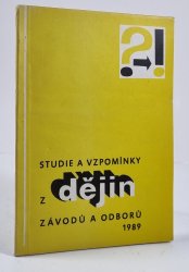 Studie a vzpomínky z dějin závodů a odborů ČSSR 1989 - 