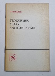 Trockismus, zbraň antikomunismu - Aktuální úkol ideově politického boje - 