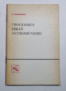 Trockismus, zbraň antikomunismu - Aktuální úkol ideově politického boje
