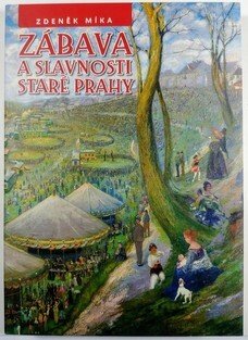 Zábava a slavnosti staré Prahy