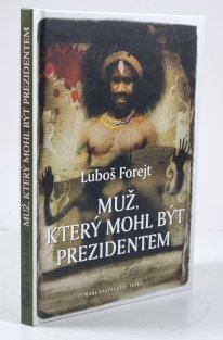 Muž, který mohl být prezidentem