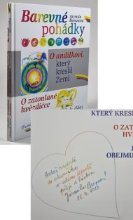 Barevné pohádky - O andílkovi, který kreslil Zemi / O zatoulané hvězdičce / Jak děti obejmuly Zemi 