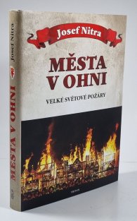 Města v ohni - Velké světové požáry