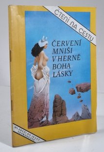 Červení mniši v herně boha lásky