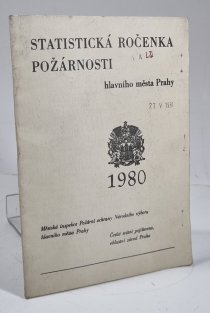 Statistická ročenka požárnosti hlavního města Prahy 1980