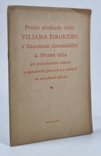 Projev předsedy vlády Viliama Širokého v Národním shromáždění 2. března 1954 při projednávání zákonů o národních výborech a o volbách do národních výborů