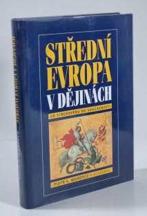 Střední Evropa v dějinách od středověku do současnosti