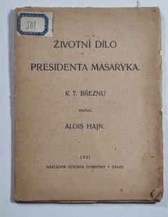 Životní dílo presidenta Masaryka k 7. březnu 