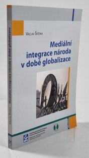 Mediální integrace národa v době globalizace