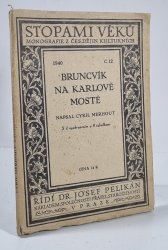 Bruncvík na Karlově mostě - 
