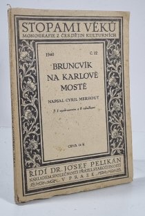 Bruncvík na Karlově mostě