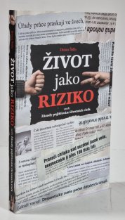Život jako riziko aneb Zásady pojišťování životních rizik