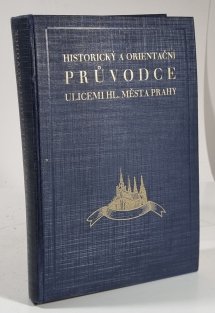 Stehlíkův historický a orientační průvodce ulicemi hlavního města Prahy