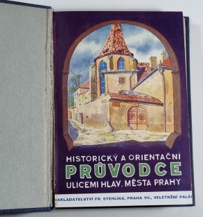 Stehlíkův historický a orientační průvodce ulicemi hlavního města Prahy
