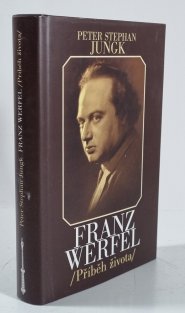 Franz Werfel - Příběh života