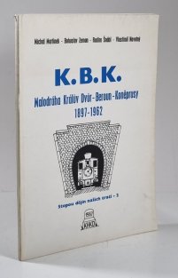 K.B.K. - Malodráha Králův Dvůr-Beroun-Koněprusy 1897-1962