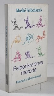 Feldenkraisova metoda - Pohybem k sebeuvědomění