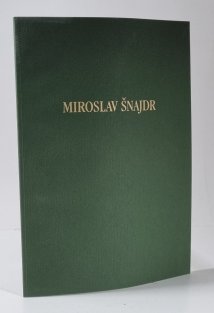 Miroslav Šnajdr st. - Výběr z tvorby 1962-1998