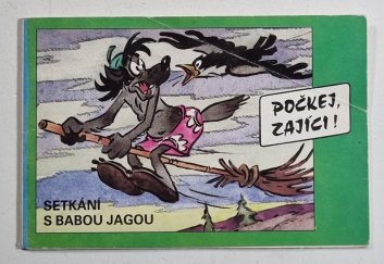 Počkej, zajíci! - Setkání s babou Jagou