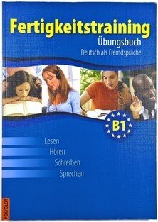 Fertigkeitstraining B1 - Übungsbuch