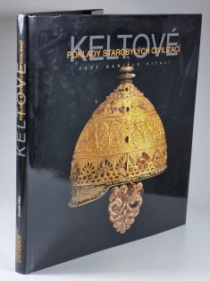 Keltové - Poklady starobylých civilizací