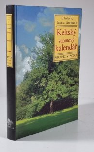 Keltský stromový kalendář - O lidech, času a stromech