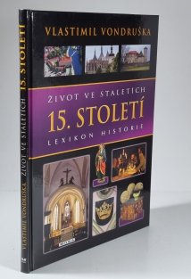 Život ve staletích - 15. století