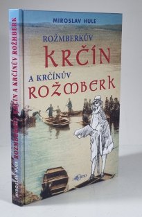 Rožmberkův Krčín a Krčínův Rožmberk