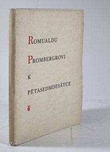 Romualdu Prombergrovi k pětasedmdesátce